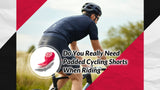 Do You Really Need Padded Cycling Shorts When Riding? - Baleaf Sports
