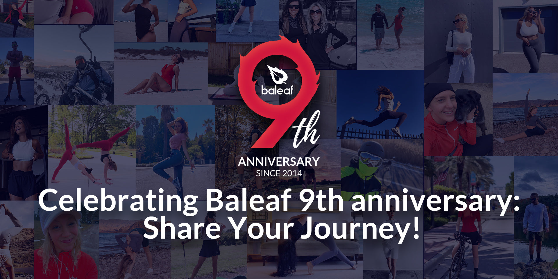 Celebrating Baleaf 9th anniversary: Share Your Journey! - Baleaf Sports