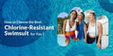 How to Choose the Best Chlorine-Resistant Swimsuit for You?